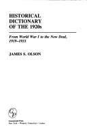 Historical dictionary of the 1920s : from World War I to the New Deal, 1919-1933 