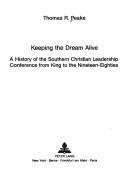 Keeping the dream alive : a history of the Southern Christian Leadership Conference from King to the nineteen-eighties 