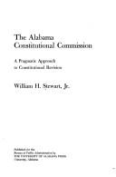 The Alabama Constitutional Commission : a pragmatic approach to constitutional revision 
