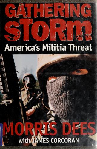 Gathering storm : America's militia threat 