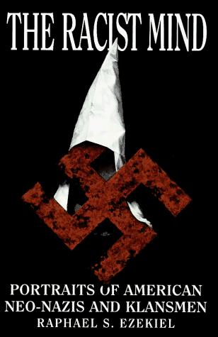 The racist mind : portraits of American Neo-Nazis and Klansmen 