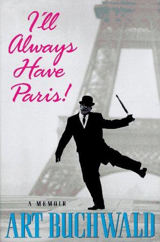 I'll always have Paris : a memoir 