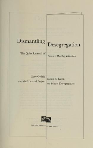 Dismantling desegregation : the quiet reversal of Brown v. Board of Education 