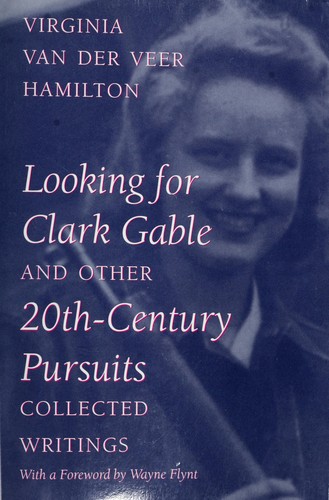 Looking for Clark Gable and other 20th-century pursuits : collected writings 