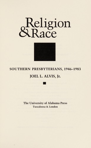 Religion & race : Southern Presbyterians, 1946-1983 