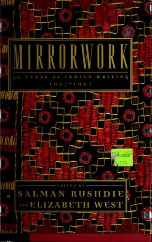 Mirrorwork : 50 years of Indian writing, 1947-1997 
