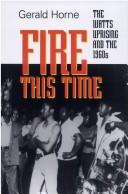 Fire this time : the Watts Uprising and the 1960s 