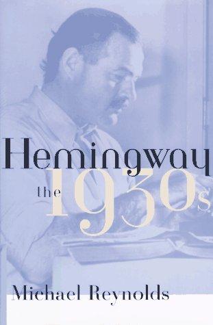 Hemingway : the 1930s 