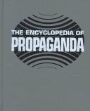 The encyclopedia of propaganda 