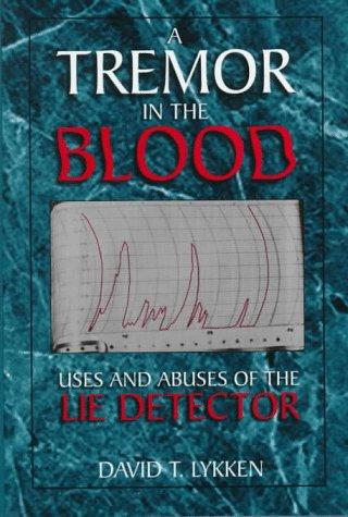 A tremor in the blood : uses and abuses of the lie detector 