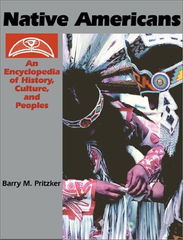 Native Americans : an encyclopedia of history, culture, and peoples 