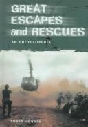 Great escapes and rescues : an encyclopedia 