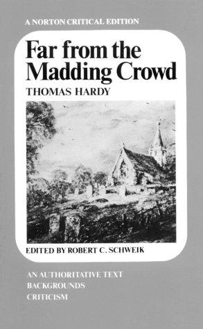 Far from the madding crowd : an authoritative text, backgrounds, criticism 