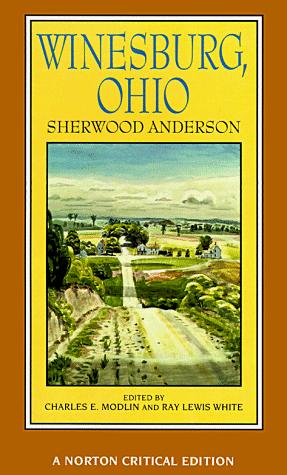 Winesburg, Ohio : authoritative text, backgrounds and contexts, criticism 