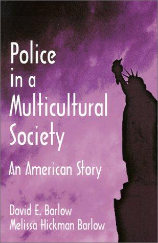 Police in a multicultural society : an American story 