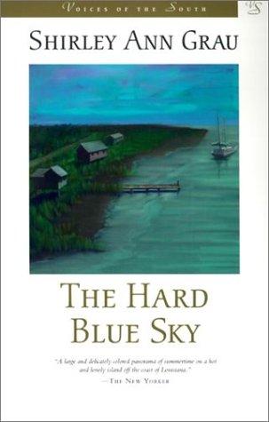 The hard blue sky / Shirley Ann Grau.