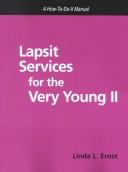 Lapsit services for the very young II : a how-to-do-it manual 