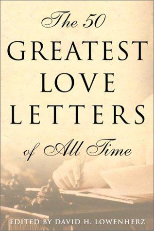 The 50 greatest love letters of all time 