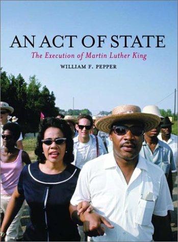 An act of state : the execution of Martin Luther King 