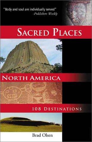 Sacred places, North America : 108 destinations 