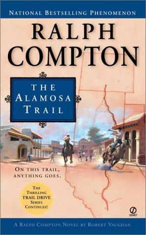 Ralph Compton, The Alamosa Trail : a Ralph Compton novel 