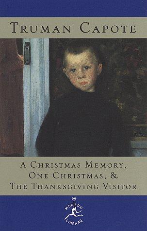A Christmas memory ; One Christmas ; & The Thanksgiving visitor 