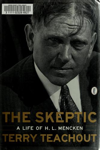 The skeptic : a life of H.L. Mencken 