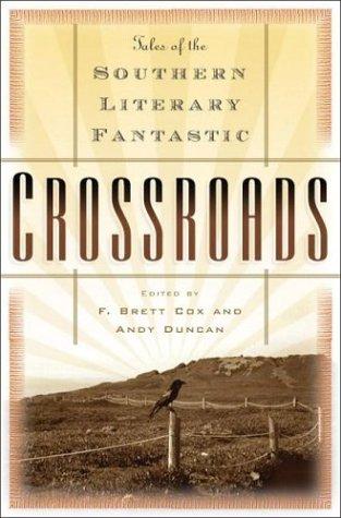 Crossroads : tales of the Southern literary fantastic 
