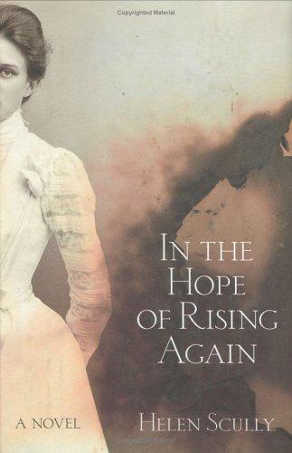 In the hope of rising again / Helen Scully.