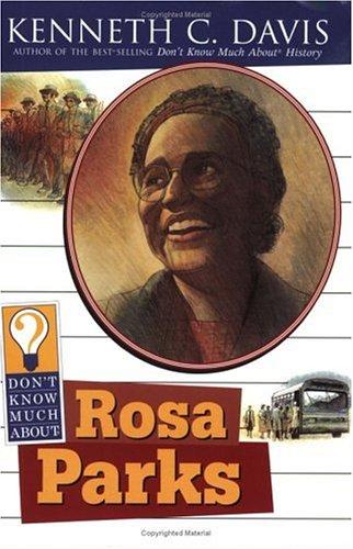 Don't know much about Rosa Parks / Kenneth C. Davis ; illustrated by Sergio Martinez.