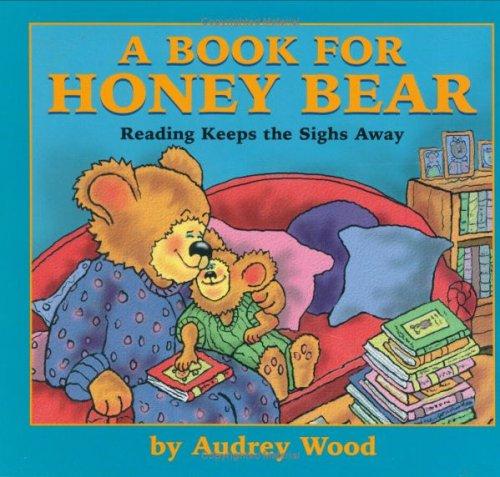 A book for Honey Bear : reading keeps the sighs away 