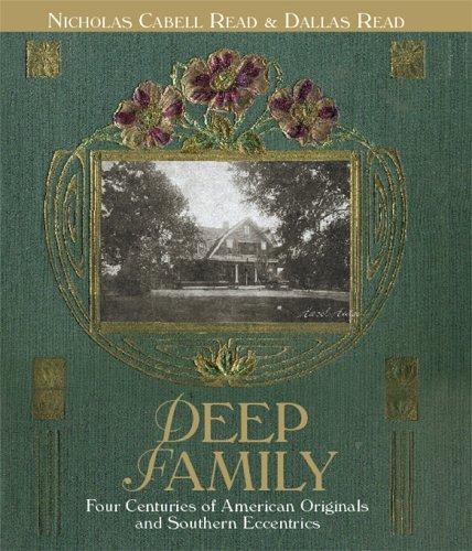 Deep family : four centuries of American originals and Southern eccentrics 