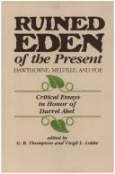 Ruined Eden of the present : Hawthorne, Melville, Poe : critical essays in honor of Darrel Abel 
