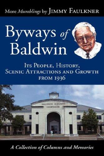 Byways of Baldwin : its people, history, scenic attractions and growth from 1936 : more mumblings / by Jimmy Faulkner.