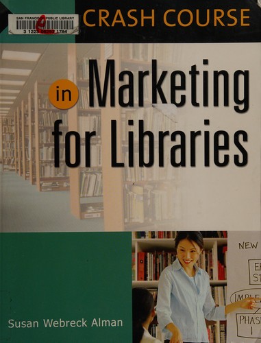 Crash course in marketing for libraries 
