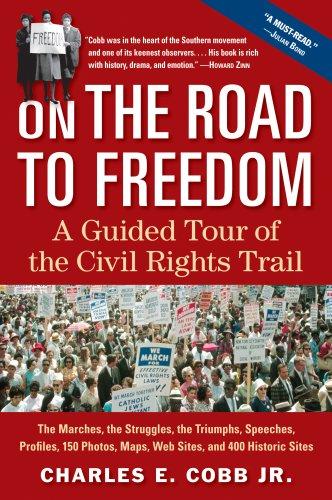 On the road to freedom : a guided tour of the civil rights trail / by Charles E. Cobb, Jr.