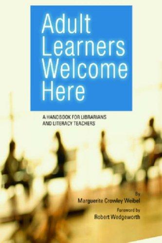 Adult learners welcome here : a handbook for librarians and literacy teachers 