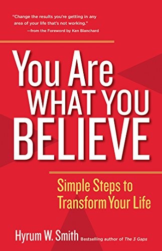 You are what you believe : simple steps to transform your life 