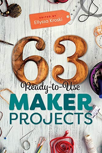 63 ready-to-use maker projects 