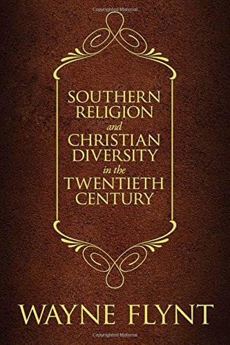 Southern religion and Christian diversity in the twentieth century 