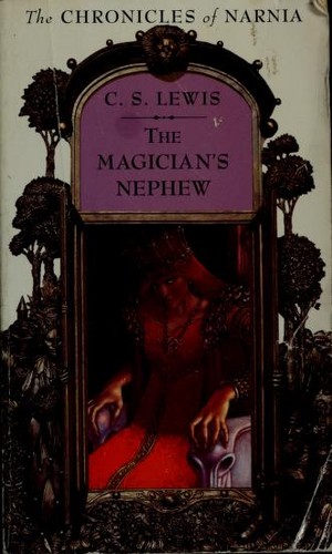 The chronicles of Narnia. Book 1, The magician's nephew 