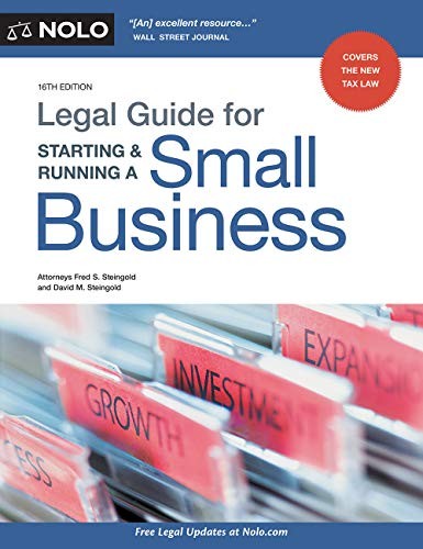 Legal guide for starting & running a small business / attorney Fred S. Steingold and David M. Steingold.