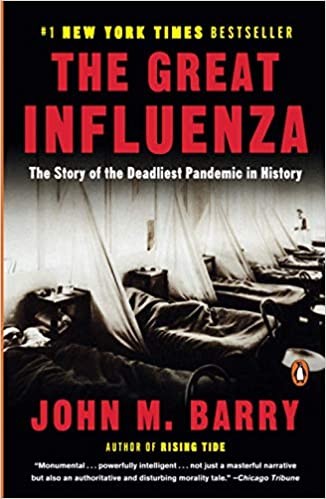 The great influenza : the epic story of the deadliest plague in history 
