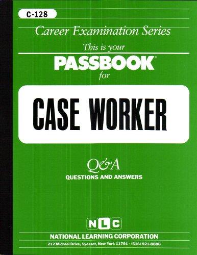 Case worker : test preparation study guide, questions & answers.