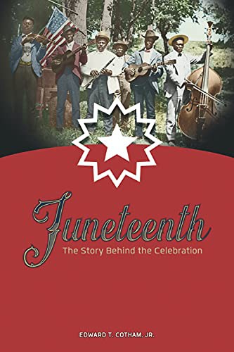 Juneteenth : the story behind the celebration 