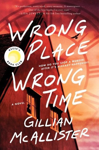 Wrong place wrong time : a novel 