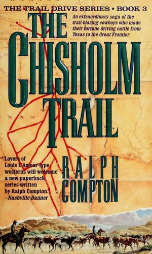 The Chisholm Trail / Ralph Compton.