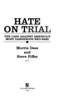 Hate on trial : the case against America's most dangerous neo-Nazi 