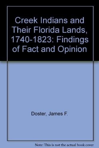The Creek Indians and their Florida lands, 1740-1823