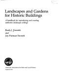 Landscapes and gardens for historic buildings : a handbook for reproducing and creating authentic landscape settings 